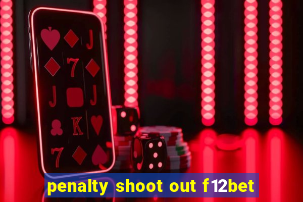 penalty shoot out f12bet